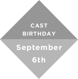 CAST BIRTHDAY September 6th