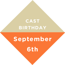 CAST BIRTHDAY September 6th