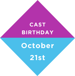 CAST BIRTHDAY October 21st