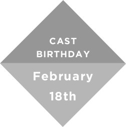 CAST BIRTHDAY February 18th
