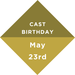 CAST BIRTHDAY May 23rd
