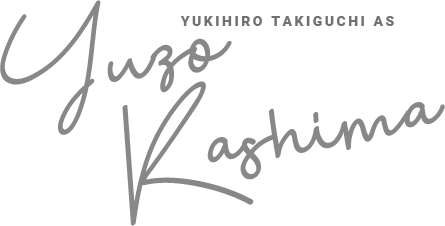 YUKIHIRO TAKIGUCHI AS Yuzo Kashima